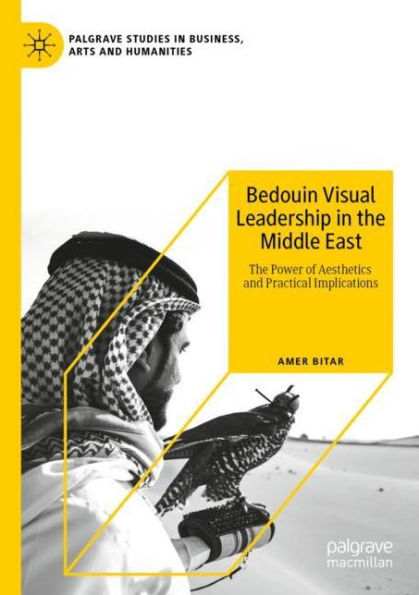 Bedouin Visual Leadership The Middle East: Power of Aesthetics and Practical Implications