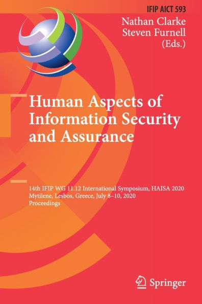 Human Aspects of Information Security and Assurance: 14th IFIP WG 11.12 International Symposium, HAISA 2020, Mytilene, Lesbos, Greece, July 8-10, Proceedings