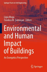 Title: Environmental and Human Impact of Buildings: An Energetics Perspective, Author: Ligia Moga