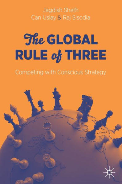 The Global Rule of Three: Competing with Conscious Strategy