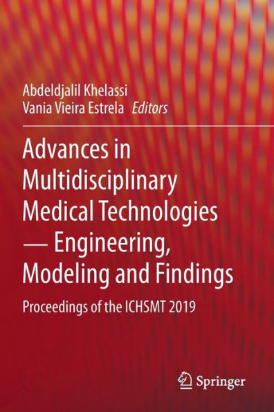 Advances Multidisciplinary Medical Technologies ? Engineering, Modeling and Findings: Proceedings of the ICHSMT 2019