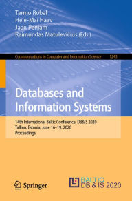Title: Databases and Information Systems: 14th International Baltic Conference, DB&IS 2020, Tallinn, Estonia, June 16-19, 2020, Proceedings, Author: Tarmo Robal