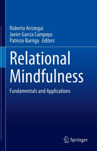 Title: Relational Mindfulness: Fundamentals and Applications, Author: Roberto Aristegui