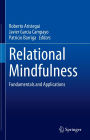 Relational Mindfulness: Fundamentals and Applications