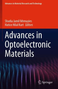 Title: Advances in Optoelectronic Materials, Author: Shadia Jamil Ikhmayies