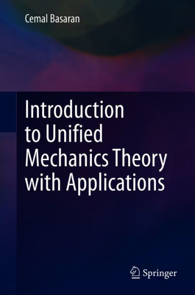 Introduction to Unified Mechanics Theory with Applications