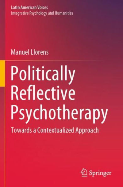 Politically Reflective Psychotherapy: Towards a Contextualized Approach