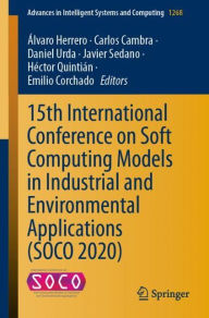 Title: 15th International Conference on Soft Computing Models in Industrial and Environmental Applications (SOCO 2020), Author: ïlvaro Herrero