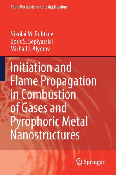 Initiation and Flame Propagation Combustion of Gases Pyrophoric Metal Nanostructures