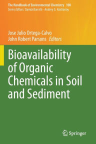 Title: Bioavailability of Organic Chemicals in Soil and Sediment, Author: Jose Julio Ortega-Calvo