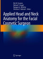 Applied Head and Neck Anatomy for the Facial Cosmetic Surgeon