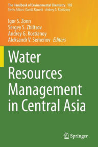 Title: Water Resources Management in Central Asia, Author: Igor S. Zonn