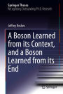 A Boson Learned from its Context, and a Boson Learned from its End