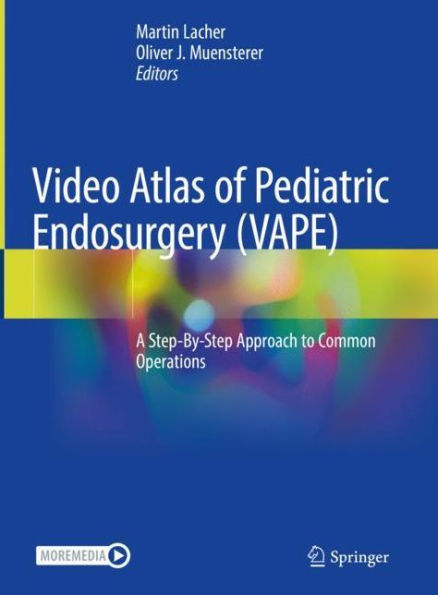 Video Atlas of Pediatric Endosurgery (VAPE): A Step-By-Step Approach to Common Operations