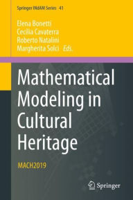 Title: Mathematical Modeling in Cultural Heritage: MACH2019, Author: Elena Bonetti