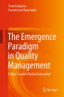 The Emergence Paradigm in Quality Management: A Way Towards Radical Innovation