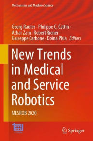 Title: New Trends in Medical and Service Robotics: MESROB 2020, Author: Georg Rauter