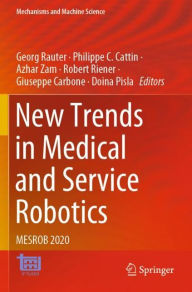 Title: New Trends in Medical and Service Robotics: MESROB 2020, Author: Georg Rauter