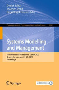 Title: Systems Modelling and Management: First International Conference, ICSMM 2020, Bergen, Norway, June 25-26, 2020, Proceedings, Author: Önder Babur