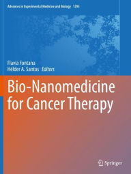 Title: Bio-Nanomedicine for Cancer Therapy, Author: Flavia Fontana