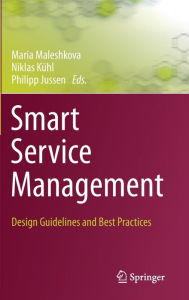 Title: Smart Service Management: Design Guidelines and Best Practices, Author: Maria Maleshkova