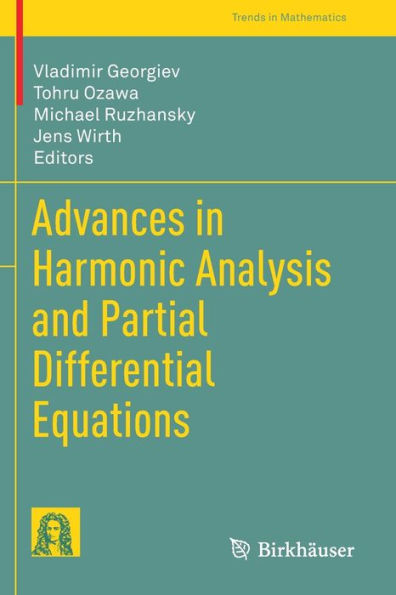Advances Harmonic Analysis and Partial Differential Equations