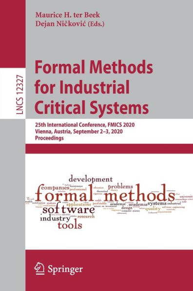 Formal Methods for Industrial Critical Systems: 25th International Conference, FMICS 2020, Vienna, Austria, September 2-3, Proceedings