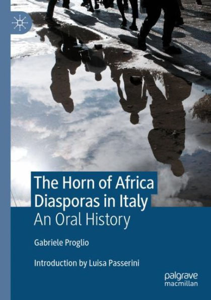 The Horn of Africa Diasporas in Italy: An Oral History