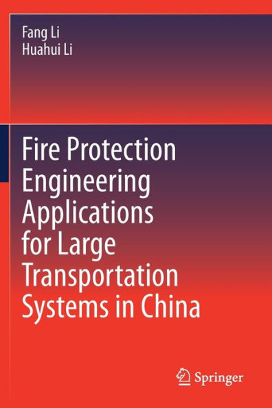 Fire Protection Engineering Applications for Large Transportation Systems China