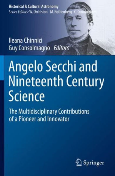 Angelo Secchi and Nineteenth Century Science: The Multidisciplinary Contributions of a Pioneer Innovator