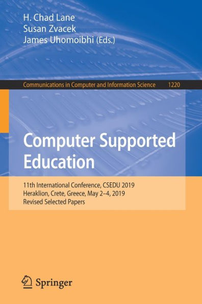 Computer Supported Education: 11th International Conference, CSEDU 2019, Heraklion, Crete, Greece, May 2-4, Revised Selected Papers