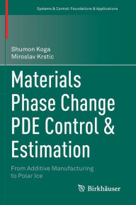 Title: Materials Phase Change PDE Control & Estimation: From Additive Manufacturing to Polar Ice, Author: Shumon Koga