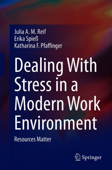 Dealing With Stress in a Modern Work Environment: Resources Matter