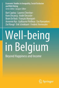 Title: Well-being in Belgium: Beyond Happiness and Income, Author: Bart Capïau