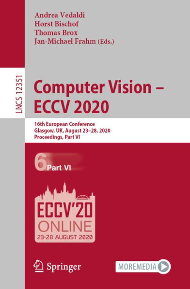 Computer Vision - ECCV 2020: 16th European Conference, Glasgow, UK, August 23-28, 2020, Proceedings, Part VI