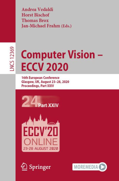 Computer Vision - ECCV 2020: 16th European Conference, Glasgow, UK, August 23-28, 2020, Proceedings, Part XXIV