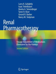 Free ebook downloads for ematic Renal Pharmacotherapy: Dosage Adjustment of Medications Eliminated by the Kidneys 9783030586492 by Larry K. Golightly, Isaac Teitelbaum, Bonita A. Simendinger, Tyree H. Kiser, Gerard R. Barber (English literature) iBook ePub