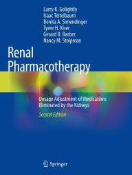 Books online reddit: Renal Pharmacotherapy: Dosage Adjustment of Medications Eliminated by the Kidneys (English Edition) CHM PDB PDF by Larry K. Golightly, Isaac Teitelbaum, Bonita A. Simendinger, Tyree H. Kiser, Gerard R. Barber 9783030586492