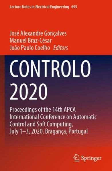 CONTROLO 2020: Proceedings of the 14th APCA International Conference on Automatic Control and Soft Computing, July 1-3, 2020, Bragança, Portugal