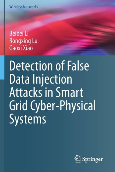 Detection of False Data Injection Attacks Smart Grid Cyber-Physical Systems