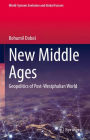New Middle Ages: Geopolitics of Post-Westphalian World