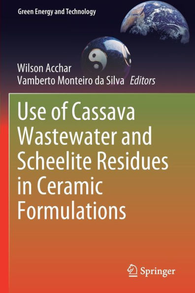 Use of Cassava Wastewater and Scheelite Residues Ceramic Formulations