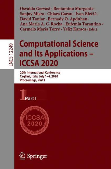 Computational Science and Its Applications - ICCSA 2020: 20th International Conference, Cagliari, Italy, July 1-4, 2020, Proceedings
