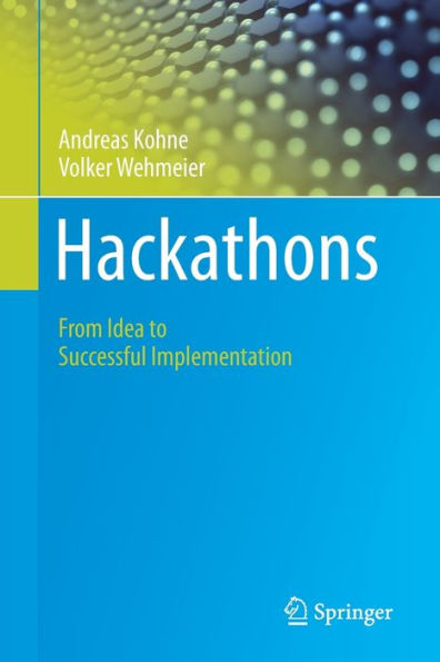 Hackathons: From Idea to Successful Implementation