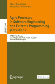 Title: Agile Processes in Software Engineering and Extreme Programming - Workshops: XP 2020 Workshops, Copenhagen, Denmark, June 8-12, 2020, Revised Selected Papers, Author: Maria Paasivaara