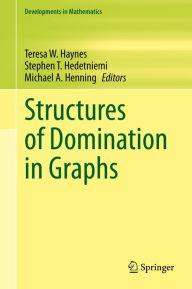 Title: Structures of Domination in Graphs, Author: Teresa W. Haynes