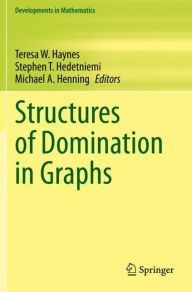Title: Structures of Domination in Graphs, Author: Teresa W. Haynes