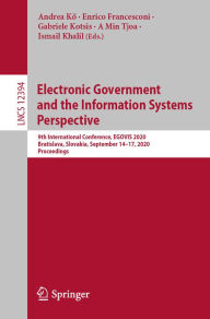 Title: Electronic Government and the Information Systems Perspective: 9th International Conference, EGOVIS 2020, Bratislava, Slovakia, September 14-17, 2020, Proceedings, Author: Andrea Ko