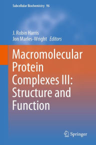 Title: Macromolecular Protein Complexes III: Structure and Function, Author: J. Robin Harris
