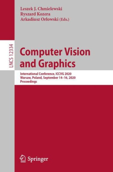 Computer Vision and Graphics: International Conference, ICCVG 2020, Warsaw, Poland, September 14-16, Proceedings